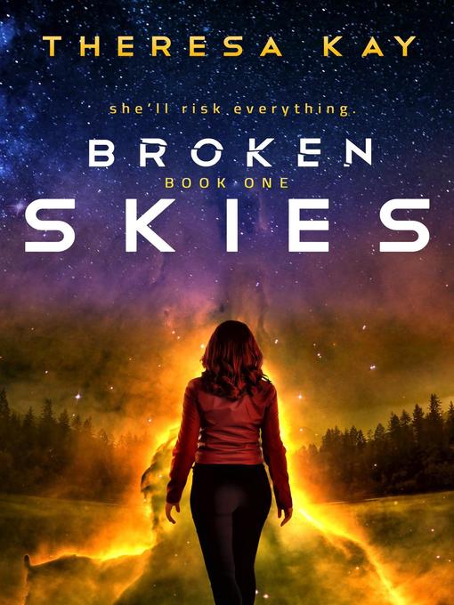 Title details for Broken Skies, #1 by Theresa Kay - Wait list